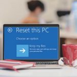 Windows 10 factory reset là gì, như thế nào (Cách reset Win 10 không mất dữ liệu)