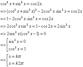 Giải phương trình cos^4x + sin^4x = cos2x 